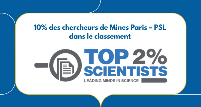 Mines Paris–PSL institutional graphic displaying “Top 2% Scientists” and stating that 10% of its researchers are included in the ranking. It accompanies the 2025 bibliometric-list news item; it is not a personal award certificate.