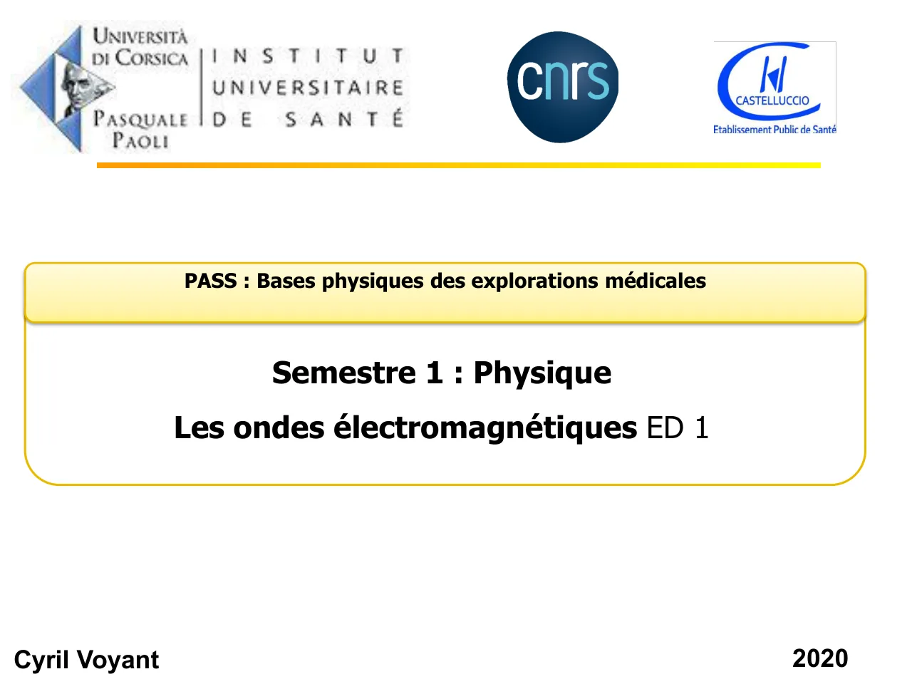 Diapositive 1 : Semestre 1 : Physique Les ondes électromagnétiques ED 1